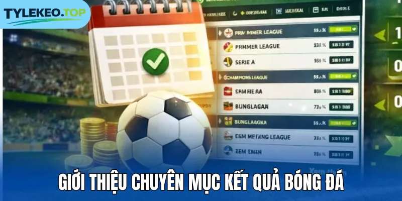 Giới thiệu chuyên mục kết quả bóng đá