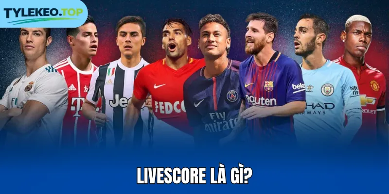 Livescore là gì?