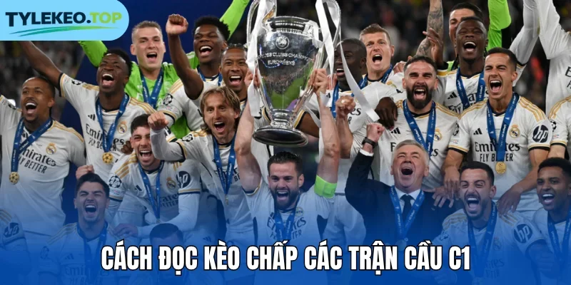 Cách đọc kèo chấp các trận cầu C1