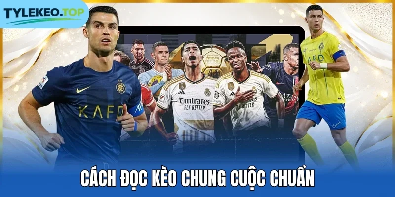 Cách đọc kèo chung cuộc chuẩn 