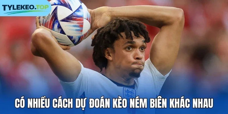 Có nhiều cách dự đoán kèo ném biên khác nhau
