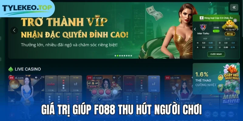Giá trị giúp Fo88 thu hút người chơi