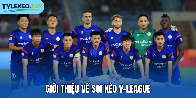 Giới thiệu về soi kèo V-League