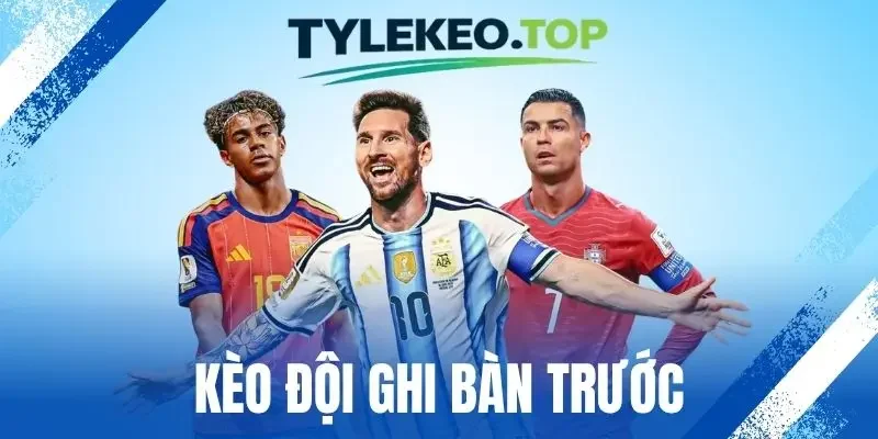 Kèo Đội Ghi Bàn Trước - Cách Đọc Và Phân Tích Odds Chuẩn