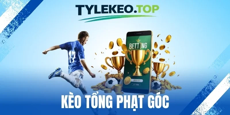 Kèo Tổng Phạt Góc - Bám Sát Diễn Biến, Chốt Tổng Góc Cực Dễ