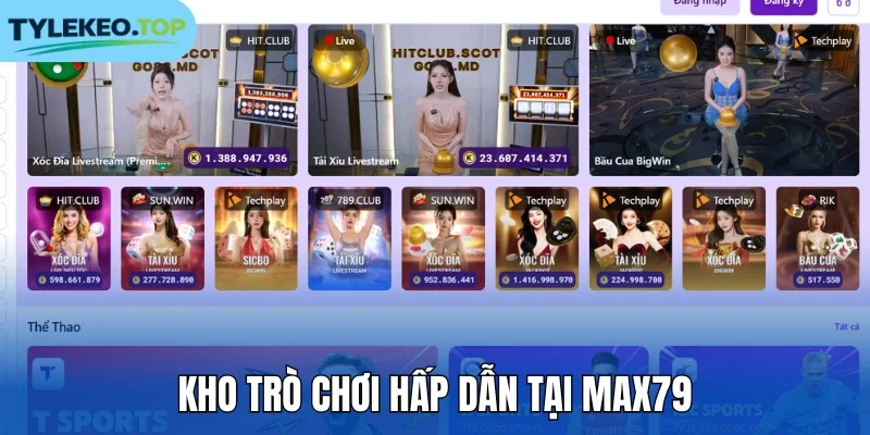 Kho trò chơi hấp dẫn tại Max79