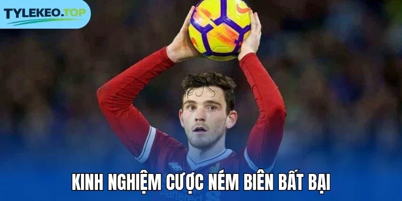 Kinh nghiệm cược ném biên bất bại