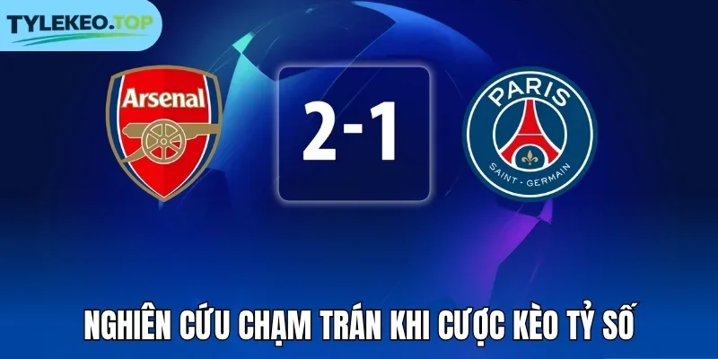 Nghiên cứu chạm trán khi cược kèo tỷ số