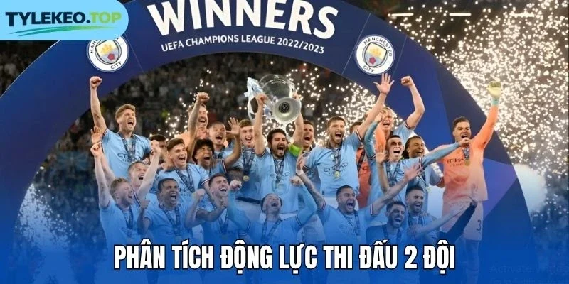 Phân tích động lực thi đấu 2 đội