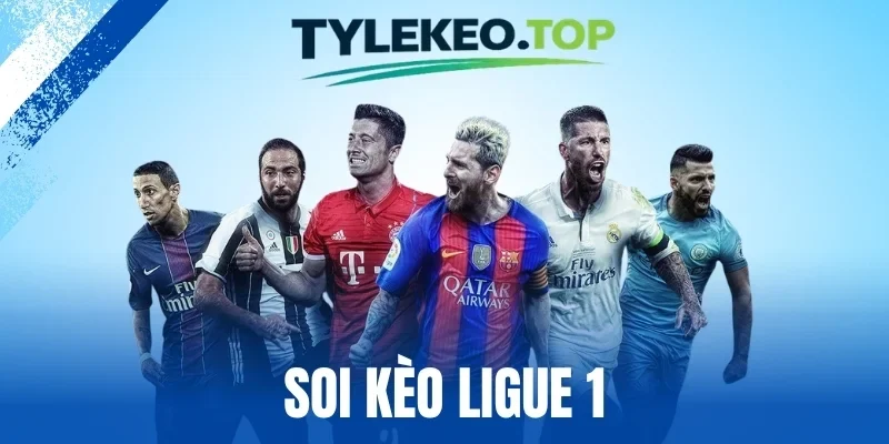 Soi Kèo Ligue 1 - Theo Sát Cuộc Đua, Đọc Cửa Thắng Cực Nhạy