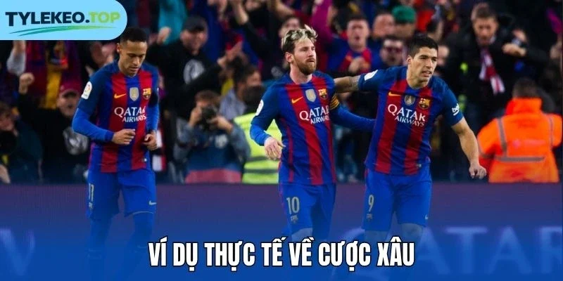 Ví dụ thực tế về cược xâu