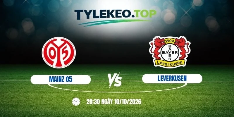 Kèo nhà cái  Mainz 05 vs Bayer 04 Leverkusen - Bundesliga, 10/10 /2026