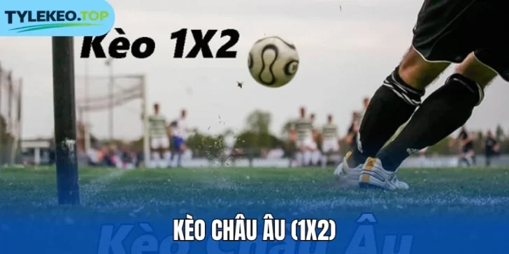 1-keo-chau-au-1x2